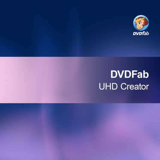 DVDFab UHD Creator